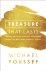 Image for Treasure That Lasts: Trading Privilege, Pleasure, and Power for What Really Matters