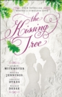 Image for The Kissing Tree: Four Novellas Rooted in Timeless Love