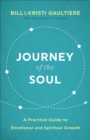 Image for Journey of the Soul: A Practical Guide to Emotional and Spiritual Growth