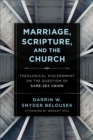 Image for Marriage, Scripture, and the Church: Theological Discernment on the Question of Same-Sex Union