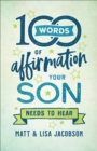 Image for 100 Words of Affirmation Your Son Needs to Hear