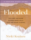 Image for Flooded Study Guide: The 5 Best Decisions to Make When Life Is Hard and Doubt Is Rising