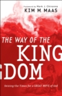 Image for The Way of the Kingdom: Seizing the Times for a Great Move of God