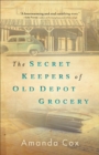 Image for Secret Keepers of Old Depot Grocery