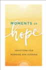 Image for Moments of Hope: Devotions for Morning and Evening