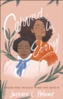 Image for Carved in Ebony: Lessons from the Black Women Who Shape Us