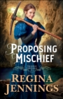 Image for Proposing Mischief (The Joplin Chronicles Book #2)