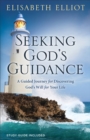 Image for Seeking God&#39;s Guidance: A Guided Journey for Discovering God&#39;s Will for Your Life