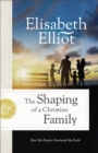 Image for Shaping of a Christian Family: How My Parents Nurtured My Faith
