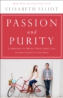 Image for Passion and Purity: Learning to Bring Your Love Life Under Christ&#39;s Control