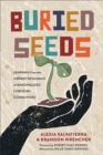 Image for Buried Seeds: Learning from the Vibrant Resilience of Marginalized Christian Communities