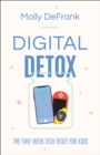 Image for Digital Detox: The Two-Week Tech Reset for Kids
