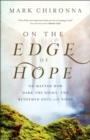 Image for On the Edge of Hope: No Matter How Dark the Night, the Redeemed Soul Still Sings