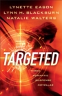 Image for Targeted: Three Romantic Suspense Novellas