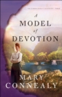 Image for Model of Devotion (The Lumber Baron&#39;s Daughters Book #3)