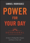 Image for Power for Your Day Devotional: 45 Days to Finding More Purpose and Peace in Your Life