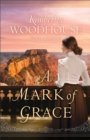 Image for Mark of Grace (Secrets of the Canyon Book #3)