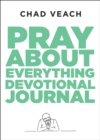 Image for Pray About Everything Devotional Journal