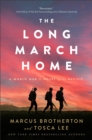 Image for The Long March Home: A World War II Novel of the Pacific