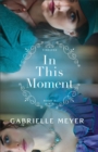 Image for In This Moment (Timeless Book #2)