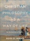 Image for Christian Philosophy as a Way of Life: An Invitation to Wonder