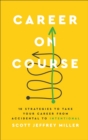 Image for Career on Course: 10 Strategies to Take Your Career from Accidental to Intentional