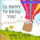 Image for So Happy to Know You! (A That Sounds Fun Book for Kids)