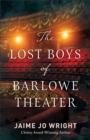 Image for Lost Boys of Barlowe Theater