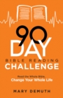 Image for 90-Day Bible Reading Challenge: Read the Whole Bible, Change Your Whole Life