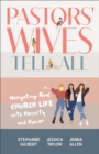 Image for Pastors&#39; Wives Tell All: Navigating Real Church Life With Honesty and Humor