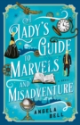Image for Lady&#39;s Guide to Marvels and Misadventure