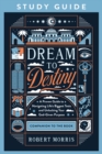 Image for Dream to Destiny Study Guide: A Proven Guide to Navigating Life&#39;s Biggest Tests and Unlocking Your God-Given Purpose