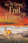 Image for Are We Living in the End Times?: Biblical Answers to 7 Questions About the Future