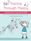 Image for Tracing Through Theory : Volume One: The Grand Staff