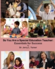 Image for So You Are a Special Education Teacher