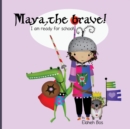 Image for Maya, the brave