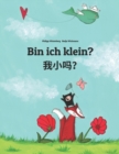 Image for Bin ich klein? ???? : Wo xiao ma? Kinderbuch Deutsch-Chinesisch [vereinfacht] (zweisprachig/bilingual)