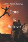 Image for Dare To Believe