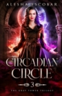 Image for Circadian Circle : The Gray Tower Trilogy