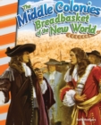 Image for The Middle Colonies: Breadbasket of the New World