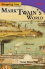 Image for Stepping Into Mark Twain&#39;s World