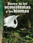 Image for Dentro de los ecosistemas y los biomas (Inside Ecosystems and Biomes)