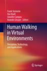 Image for Human walking in virtual environments  : perception, technology, and applications