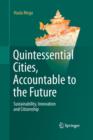 Image for Quintessential Cities, Accountable to the Future : Sustainability, Innovation and Citizenship
