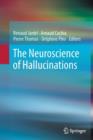 Image for The Neuroscience of Hallucinations