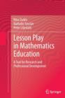 Image for Lesson Play in Mathematics Education: : A Tool for Research and Professional Development