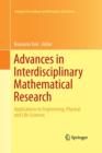 Image for Advances in Interdisciplinary Mathematical Research : Applications to Engineering, Physical and Life Sciences