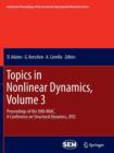 Image for Proceedings of the 30th IMAC, a conference on structural dynamics, 2012Volume 3,: Topics in nonlinear dynamics