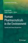 Image for Human Pharmaceuticals in the Environment : Current and Future Perspectives