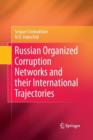 Image for Russian Organized Corruption Networks and their International Trajectories